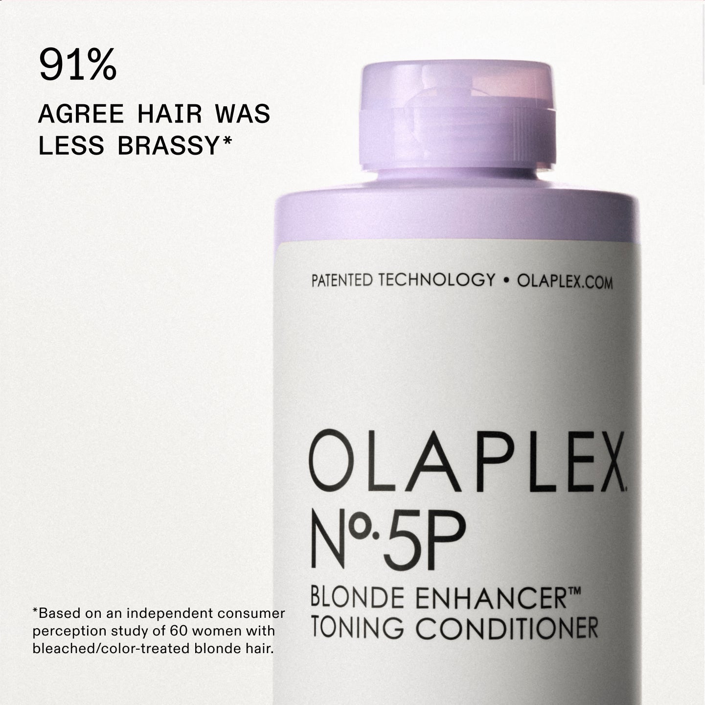 IL 91% DEI CLIENTI CONCORDA SULLA RIDUZIONE DEI TONI OTTONE*
*Sulla base di uno studio indipendente sulla percezione dei consumatori condotto su 60 donne con capelli biondi decolorati o tinti. 